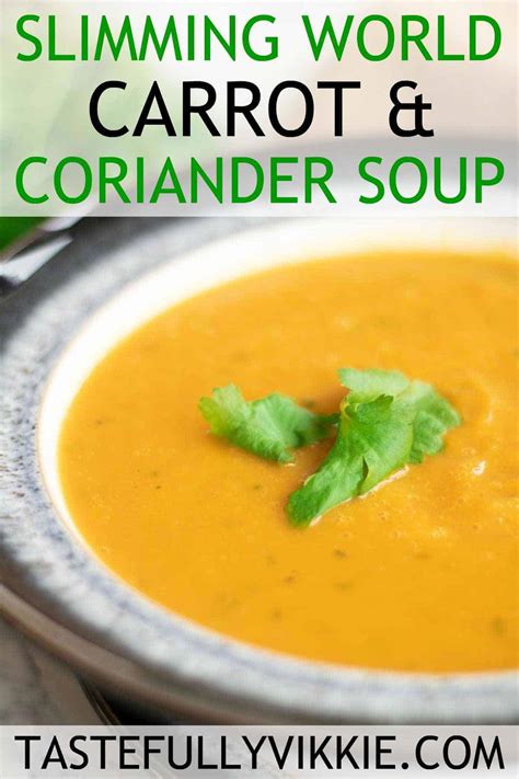 Slimming World Carrot And Coriander Soup Pin Tastefully Vikkie