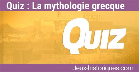 Jeux Historiques Jeux Quizz Gratuits D Histoire Quiz La Mythologie