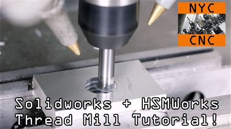 Hsmworks Thread Milling Tutorial Cnc Laser