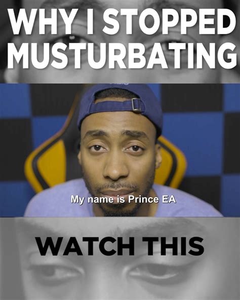 prince ea why i stopped musturbating