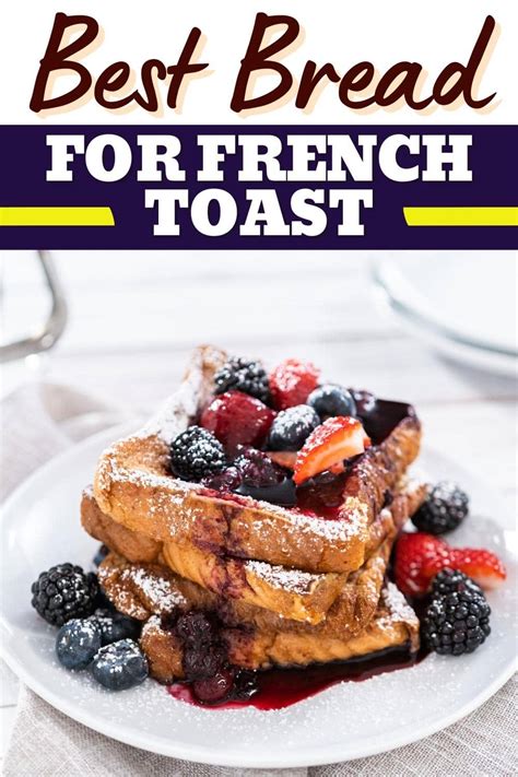 Best Bread For French Toast 7 Best Insanely Good