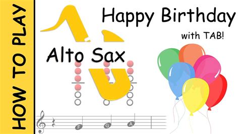 How To Play Happy Birthday On Alto Saxophone Notes With Tab Youtube