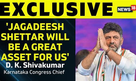 Karnataka Elections 2023 Dk Shivakumars Exclusive Interview Dk Shivakumar On Jagadish