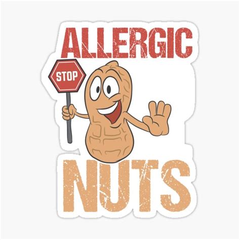 Nuts Allergy Allergic To All Nuts Birthday T Sticker By Haselshirt