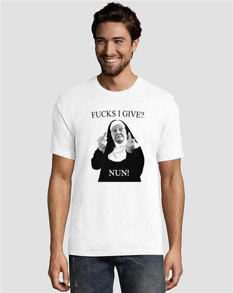 Fucks I Give Nun Tee Shirts Cheap