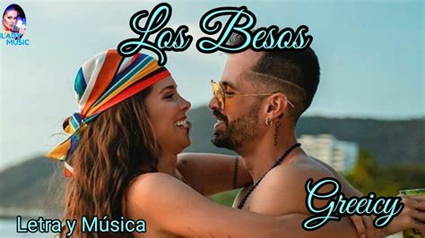 Los Besos Greeicy Letra Y M Sica Lyricvideo Youtube