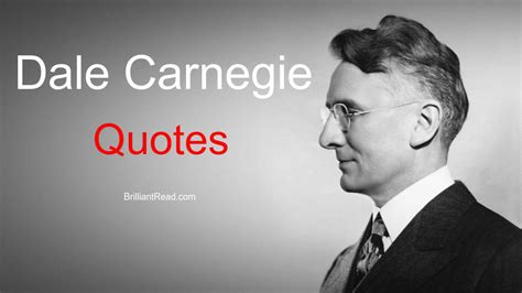 50 Best Dale Carnegie Quotes Advice And Thoughts Brilliantread Media
