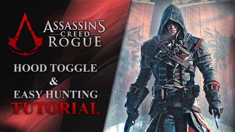 Assassin S Creed Rogue Hood Toggle And Easy Hunting Tutorial Youtube
