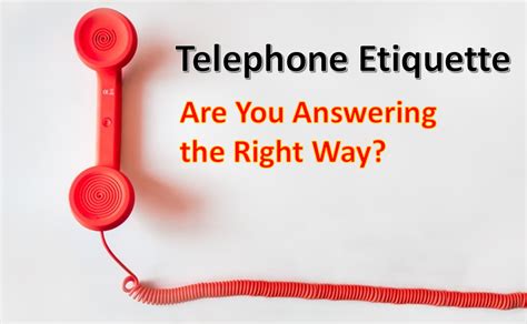 Telephone Etiquette For Business Calls