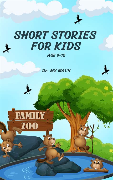 Short Stories For Kids Age 9 12 By Dr Ms Macy Goodreads