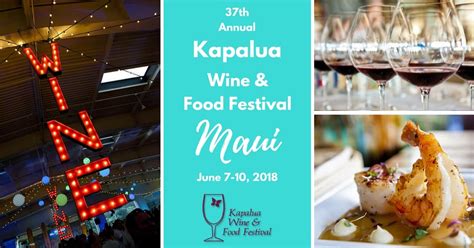 Enjoy A Magical Weekend At The Kapalua Wine And Food Festival