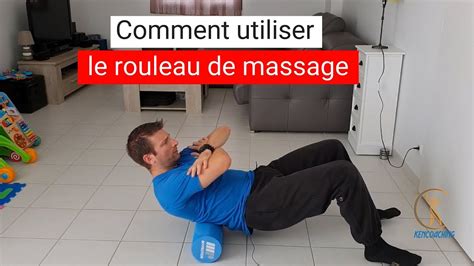 Comment Utiliser Le Rouleau De Massage Youtube