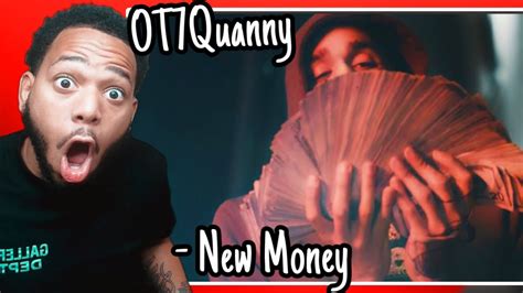 Ot7quanny Ft Gt New Money Reaction Youtube