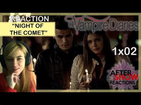 The Vampire Diaries X Night Of The Comet Reaction Youtube