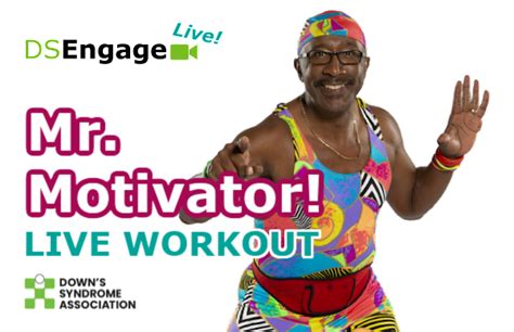 Dsengage Live Mr Motivator Motivational Experience Downs Syndrome