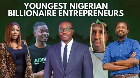 Top 10 Young Nigerian Billionaire Entrepreneurs Taking Over Africa 2022