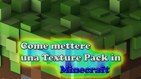 Tutorial Come Mettere Una Texture Pack In Minecraft Youtube