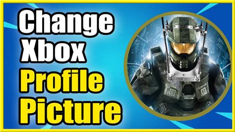 How To Change Profile Picture On Xbox Using App To Any Image Best
