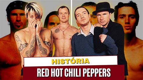 Biografia Red Hot Chili Peppers Trajetoria HistÓria Youtube