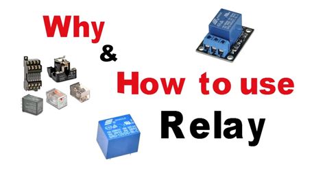 Why And How To Use Relay Relay Working Principle Basic Electronics