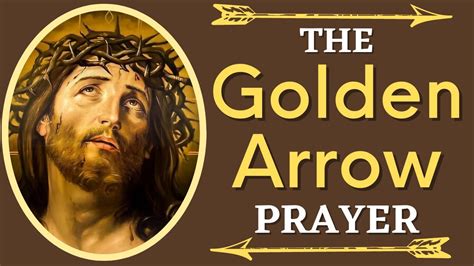 The Golden Arrow Prayer Youtube
