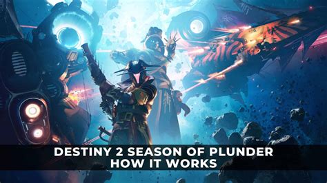 Destiny Season Of Plunder How It Works KeenGamer