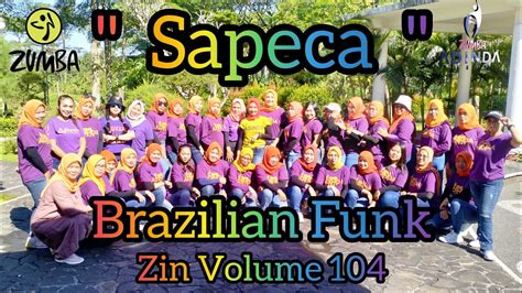 Zin 104 Sapeca Brazilian Funk Zumba Choreo Zumba Volume Youtube