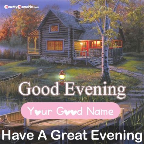 Write Name On Good Evening Wishes Greeting Card Pictures Online Edit Free