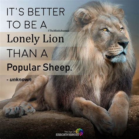 Its Better To Be A Lonely Lion Leo Quotes Wise Quotes Attitude