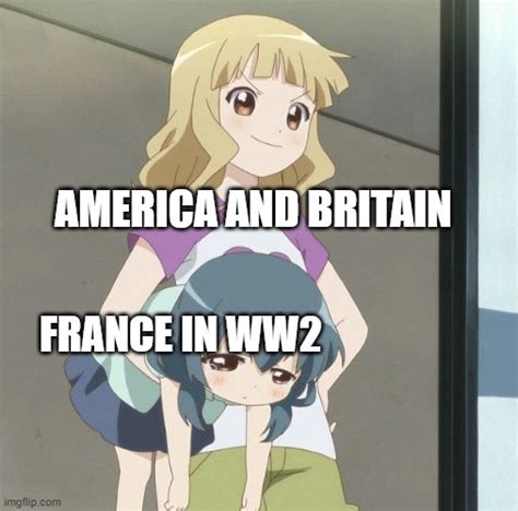 France Got Carried By The Other Allies Imgflip