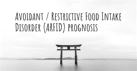 Diagnostic and statistical manual of mental disorders, fifth edition avoidant/restrictive food intake disorder diagnostic criteria f50.82 a. Avoidant / Restrictive Food Intake Disorder (ARFID) prognosis