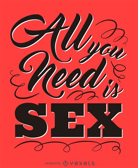 All You Need Is Sex Quote Vector Download