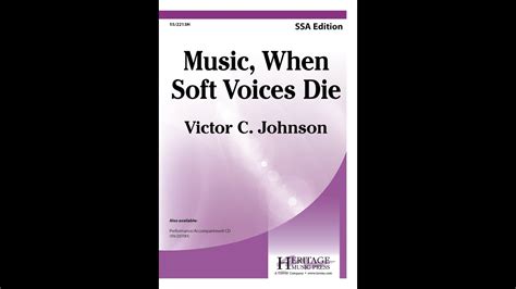 Music When Soft Voices Die Ssa Victor C Johnson Youtube