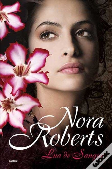O melhor site de downloads de musicas online. Lua de Sangue, Nora Roberts - WOOK ainda não li, mas já vi o filme e gostei | Livros nora ...