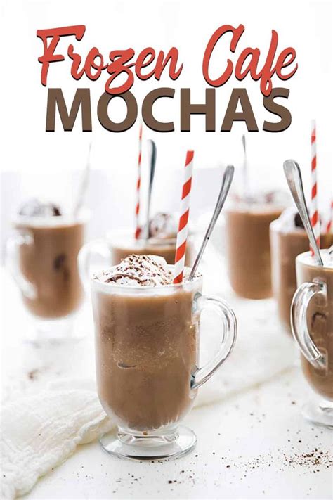 Frozen Cafe Mochas Recipe Recipe Cafe Mocha Recipe Mocha Recipe