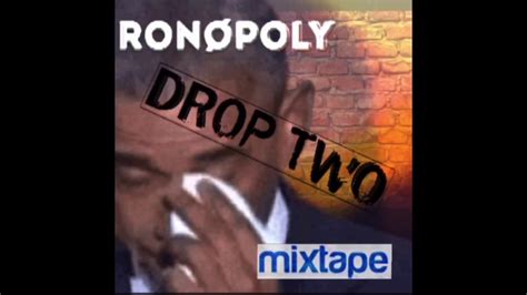 The Drop Two Mixtape Featuring Ronopoly Youtube