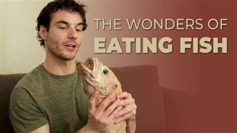 The Wonders Of Eating Fish Youtube