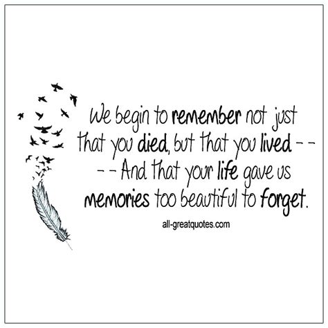 We Begin To Remember Not Just That You Died Sympathy Quotes Memories