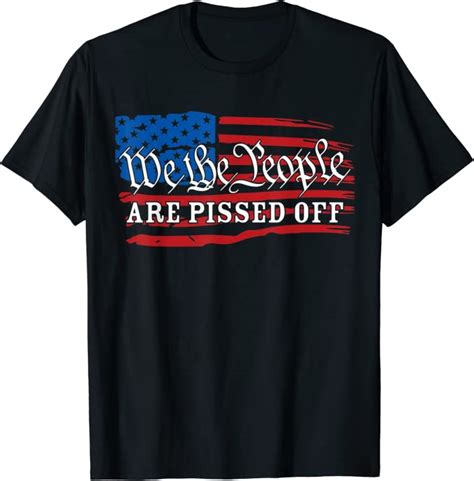 We The People Are Pissed Off T Shirt Clothing Shoes