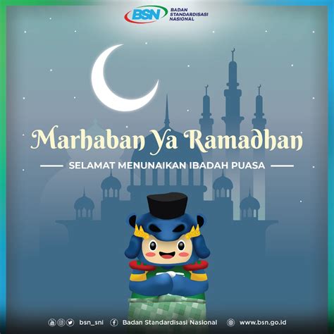 Marhaban Ya Ramadhan Bsn Badan Standardisasi Nasional National