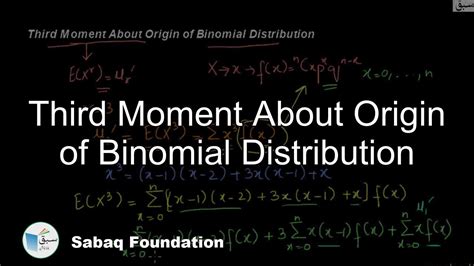 Third Moment About Origin Of Binomial Distribution Lecture Sabaqpk