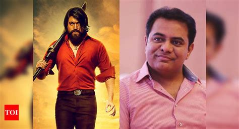 ‘kgf Chapter 1 Ktr Heaps Praise On The Yash Starrer Telugu Movie News Times Of India