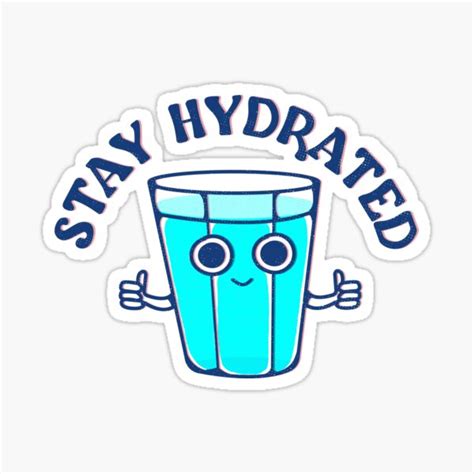 Stay Hydrated Sticker For Sale By Diegogurgell Redbubble