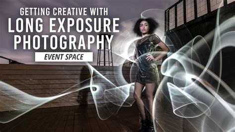 Getting Creative With Long Exposure Photography From Nightscapes To