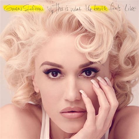 This Is What The Truth Feels Like Deluxe Gwen Stefani Cover Und Models