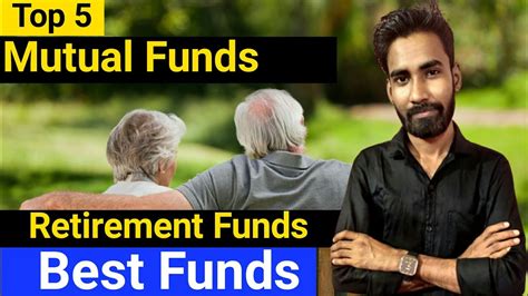 Top 5 Best Retirement Mutual Funds Best Retirement Plan In Hindi