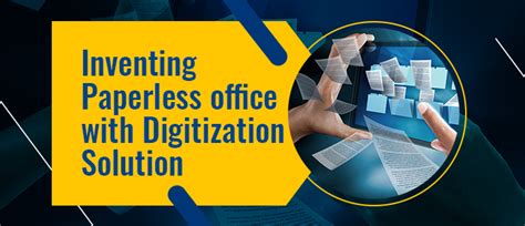 Inventing Paperless Office With Digitization Solution Network Techlab