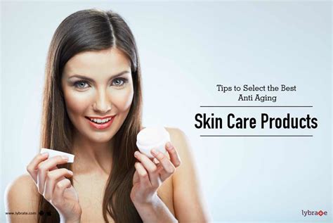 Tips To Select The Best Anti Aging Skin Care Products By Isaac
