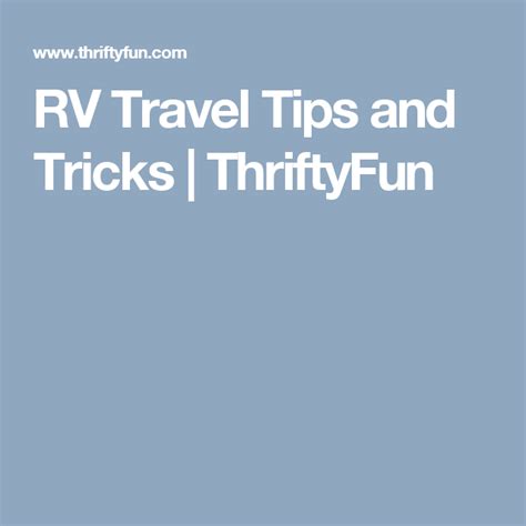 Rv Travel Tips And Tricks Travel Tips Rv Travel Tips