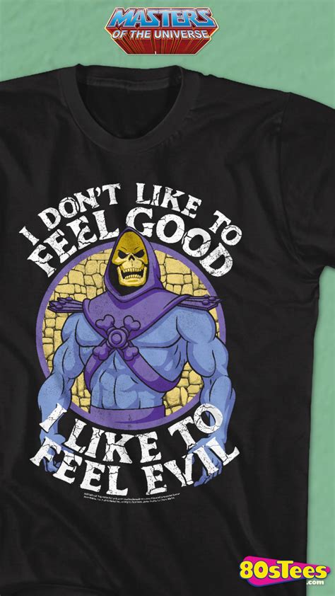 This Masters Of The Universe T Shirt Shows Skeletor Saying I Dont